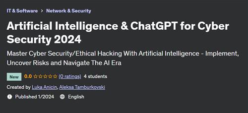 Artificial Intelligence & ChatGPT for Cyber Security 2024