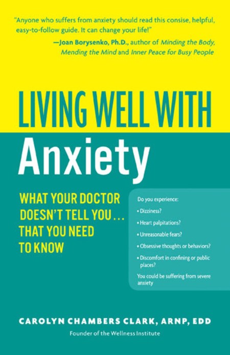 Living Well with Anxiety by Carolyn Chambers Clark