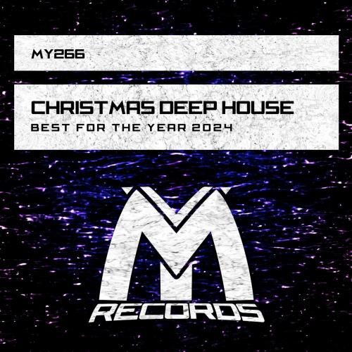 Christmas Deep House: Best for the Year 2024 (2024)