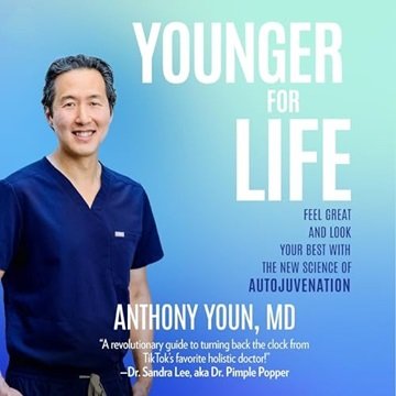 Younger for Life: Feel Great and Look Your Best with the New Science of Autojuvenation [Audiobook]