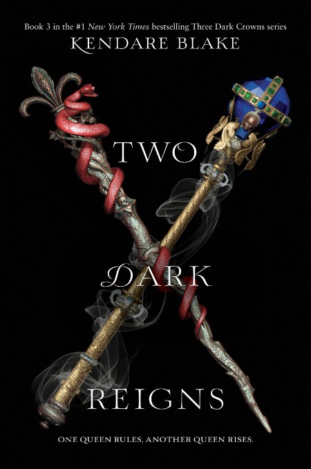 Two Dark Reigns by Kendare Blake 22fd4cdd8dc479f624520fa3d0bf9e78