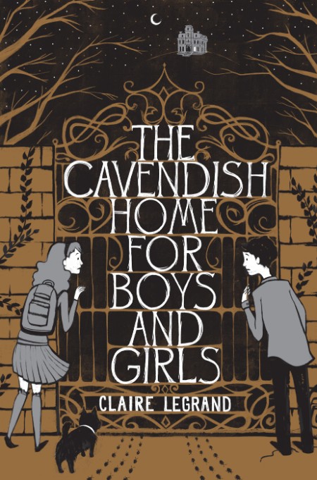 The Cavendish Home for Boys and Girls by Claire Legrand 682ed3ca58175100b4d1f97fdcc5c98c