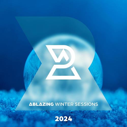 VA - Ablazing Winter Sessions 2024 (2024) (MP3)