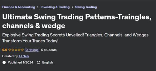 Ultimate Swing Trading Patterns-Traingles, channels & wedge