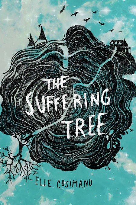 The Suffering Tree by Elle Cosimano B98fb989a3c3f6abaf2605036e9d5abb