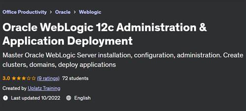 Oracle WebLogic 12c Administration & Application Deployment