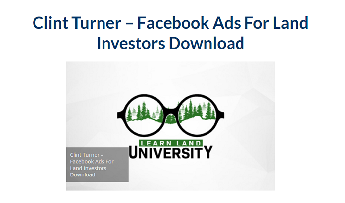 Clint Turner – Facebook Ads For Land Investors Download 2024