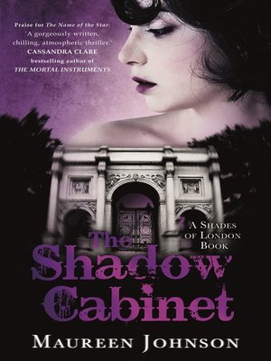 The Shadow Cabinet by Maureen Johnson 11582fdac254f88cc115821426e153f5