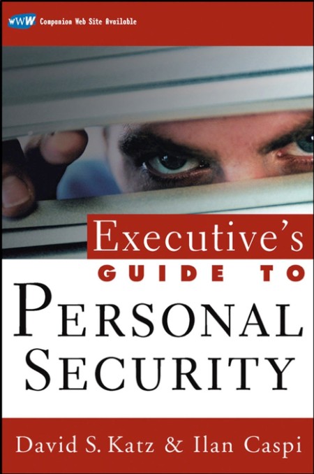 Executive's Guide to Personal Security by David S. Katz 21543d979bc14bb5afd47748a08980fb