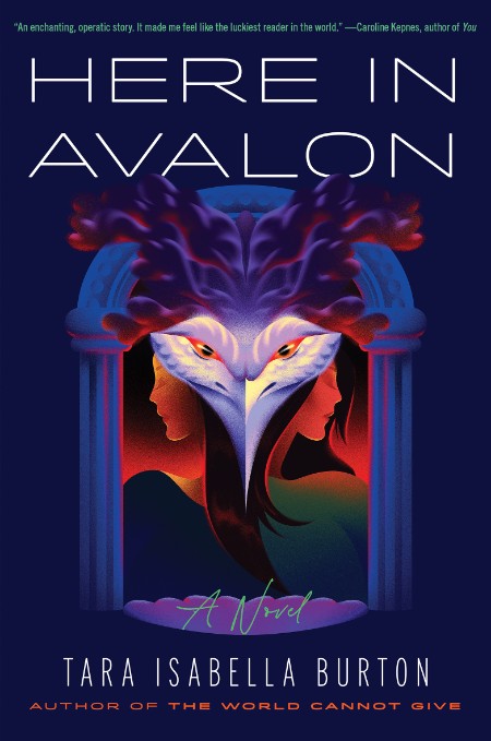 Here in Avalon by Tara Isabella Burton Ab17b0965fc613e08c216ee0c1bd4801