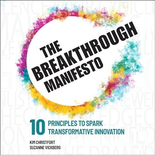 The Breakthrough Manifesto Ten Principles to Spark Transformative Innovation [Audiobook]