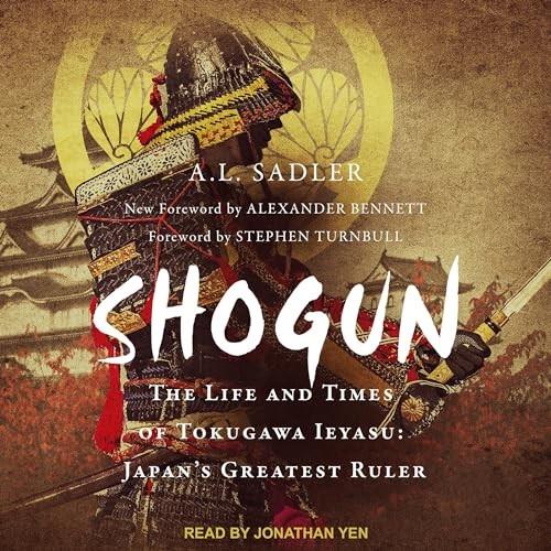 Shogun The Life and Times of Tokugawa Ieyasu Japan's Greatest Ruler [Audiobook]