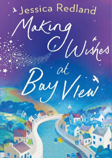 Making Wishes at Bay View by Jessica Redland