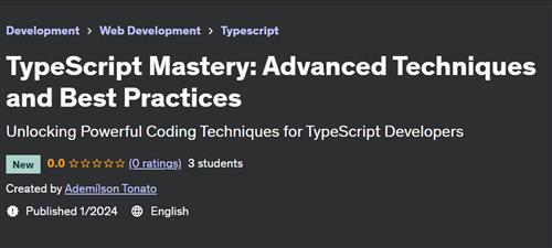 TypeScript Mastery – Advanced Techniques and Best Practices