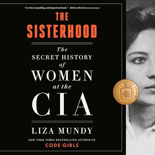 The Sisterhood The Secret History of Women at the CIA [Audiobook]