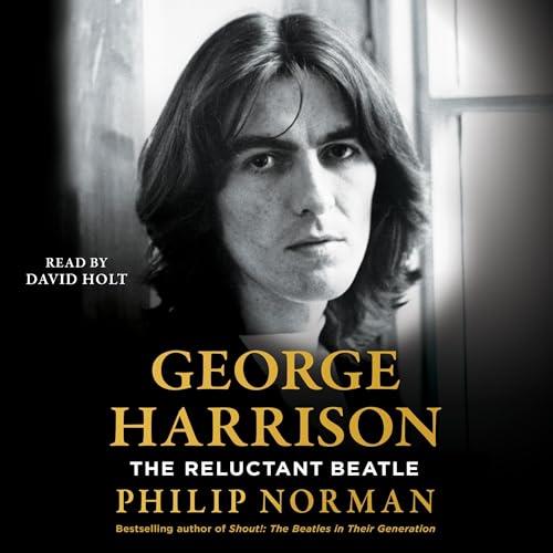 George Harrison The Reluctant Beatle [Audiobook]