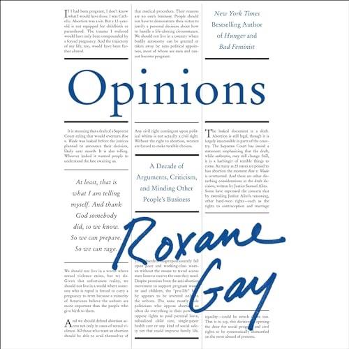 Opinions A Decade of Arguments, Criticism, and Minding Other People’s Business [Audiobook]