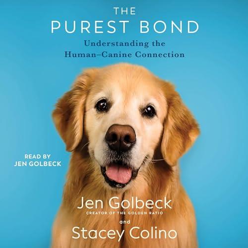 The Purest Bond Understanding the Human-Canine Connection [Audiobook]