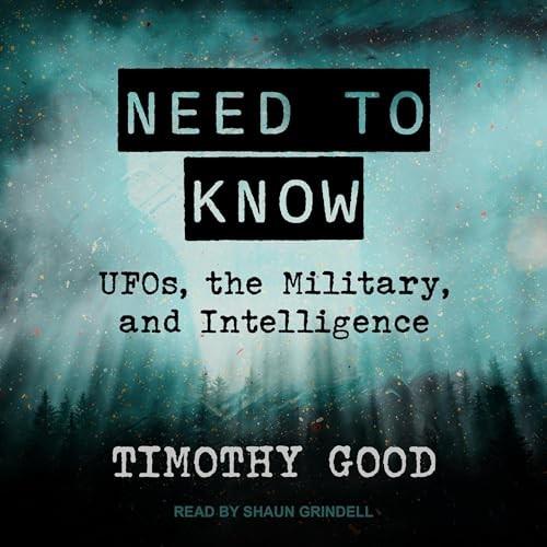 Need to Know UFOs, the Military, and Intelligence [Audiobook]