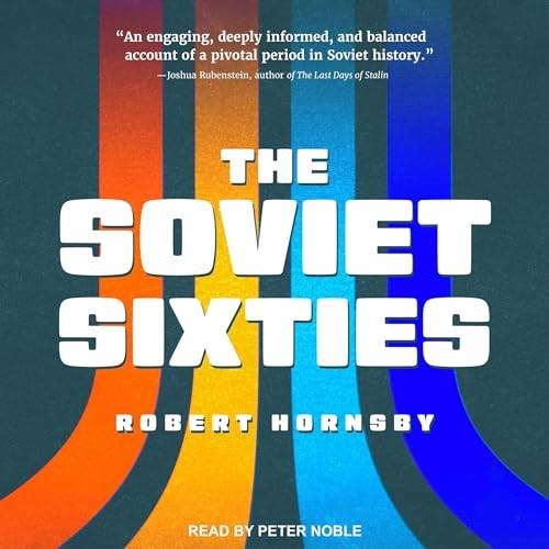 The Soviet Sixties [Audiobook]