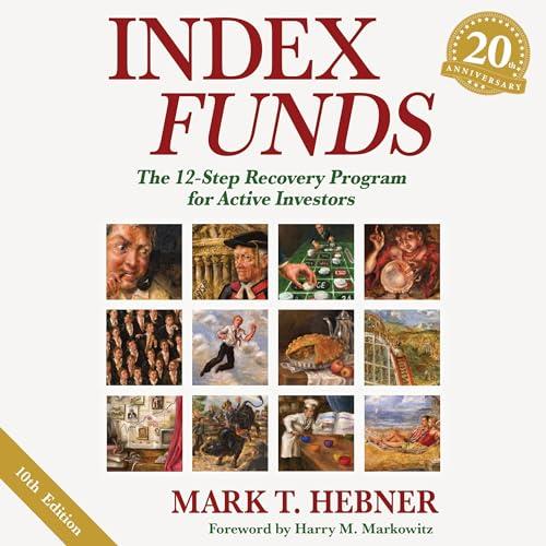 Index Funds The 12–Step Recovery Program for Active Investors [Audiobook]