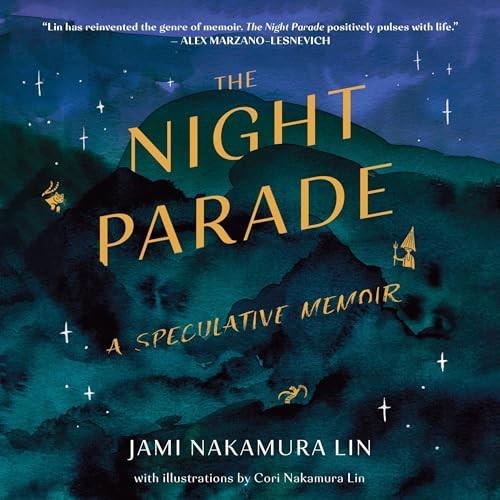 The Night Parade A Speculative Memoir [Audiobook]