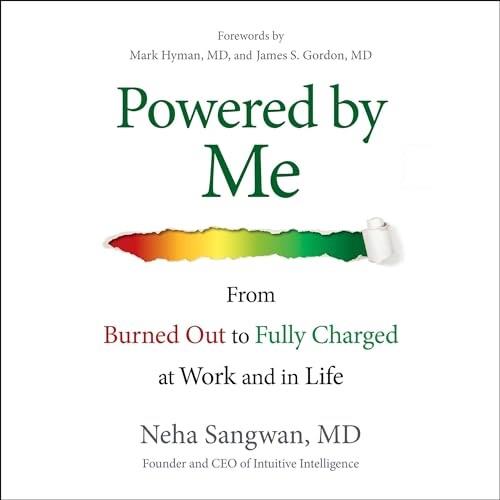 Powered by Me From Burned Out to Fully Charged at Work and in Life [Audiobook]