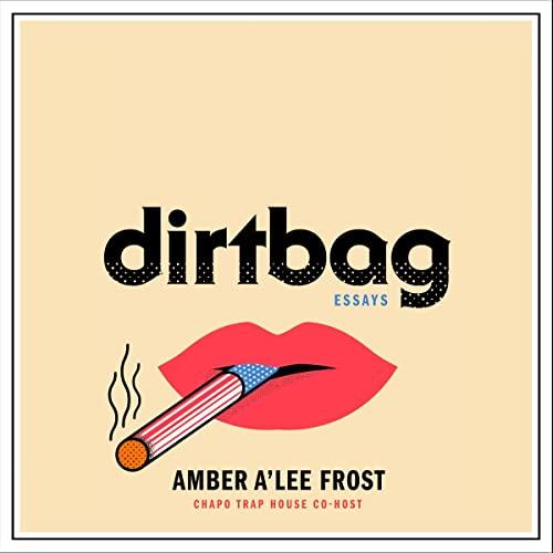 Dirtbag Essays [Audiobook]