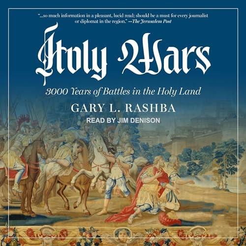 Holy Wars 3000 Years of Battles in the Holy Land [Audiobook]