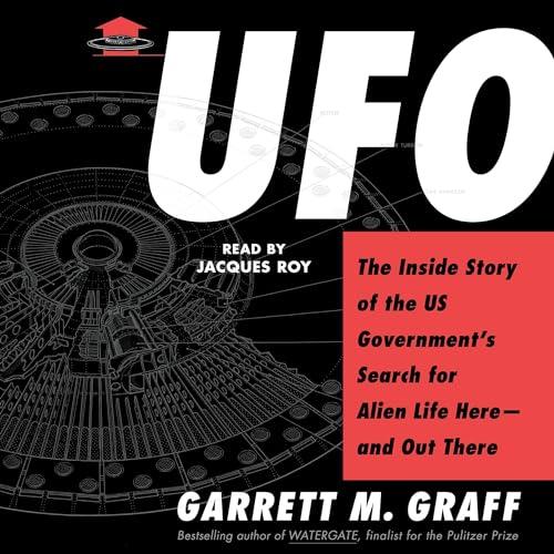 UFO The Inside Story of the US Government's Search for Alien Life Here–and Out There [Audiobook]