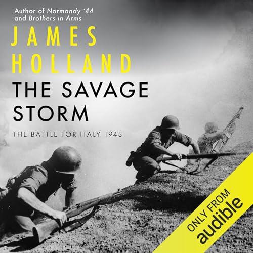 The Savage Storm The Battle for Italy 1943 [Audiobook]