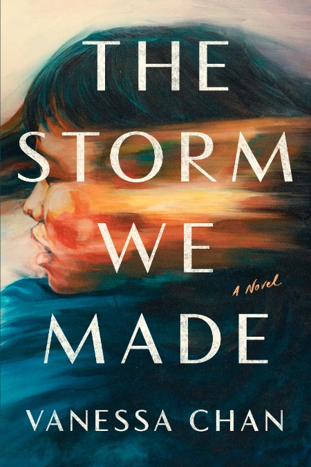 The Storm We Made by Vanessa Chan 8385abf6d68378c6ae21f5a2665f92ad