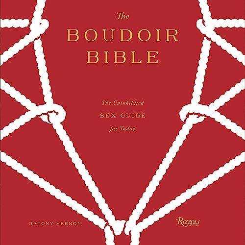 The Boudoir Bible The Uninhibited Sex Guide for Today [Audiobook]