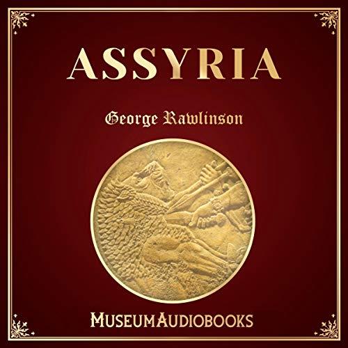 Assyria [Audiobook]