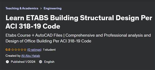 Learn ETABS Building Structural Design Per ACI 318–19 Code
