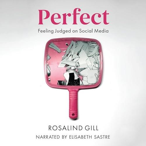 Perfect Feeling Judged on Social Media [Audiobook]
