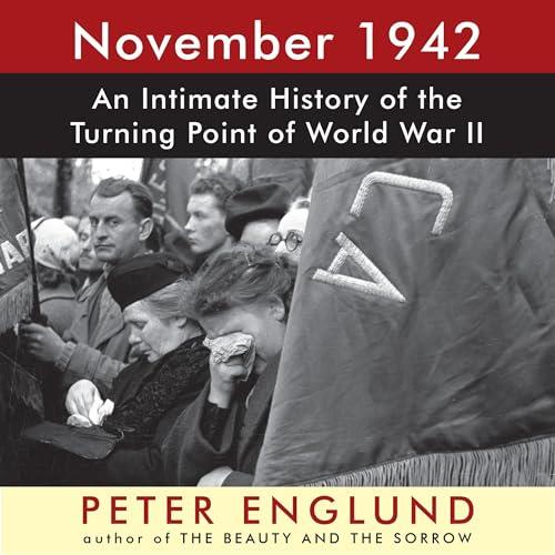 November 1942 An Intimate History of the Turning Point of World War II [Audiobook]