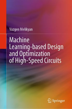 Machine Learning-based Design and Optimization of High-Speed Circuits