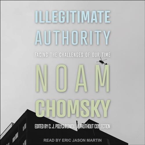 Illegitimate Authority Facing the Challenges of Our Time [Audiobook]