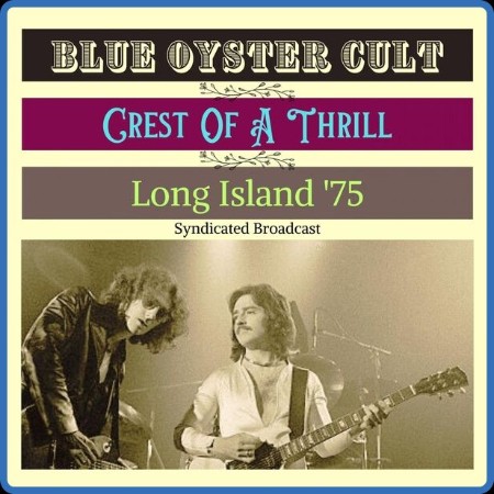 Blue Öyster Cult - Crest Of A Thrill (Live Long Island '75) (2023)