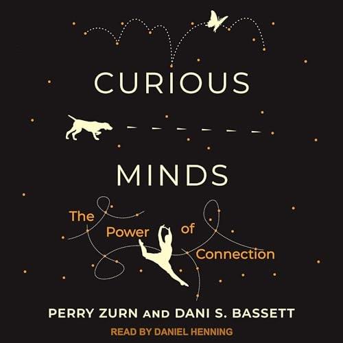 Curious Minds The Power of Connection [Audiobook]