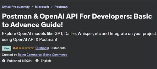 Postman & OpenAI API For Developers – Basic to Advance Guide!