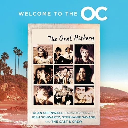 Welcome to the O.C. The Oral History [Audiobook]