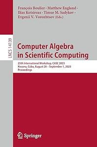 Computer Algebra in Scientific Computing 25th International Workshop, CASC 2023, Havana, Cuba, August 28 – September 1,