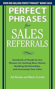 Perfect Phrases for Sales Referrals