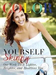 Color Yourself Skinny One Week to a Lighter, Brighter, and Healthier You