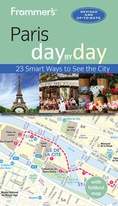 Frommer’s Paris day by day (day by day), 6th Edition