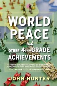 World Peace and Other 4th-Grade Achievements (2024)