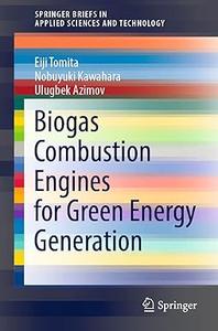 Biogas Combustion Engines for Green Energy Generation