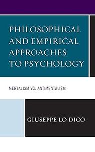 Philosophical and Empirical Approaches to Psychology Mentalism vs. Antimentalism
